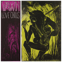 Old Flame Records — YAWN - Love Chills