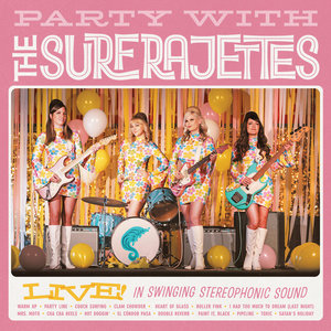 The Surfrajettes — Party with The Surfrajettes LIVE!