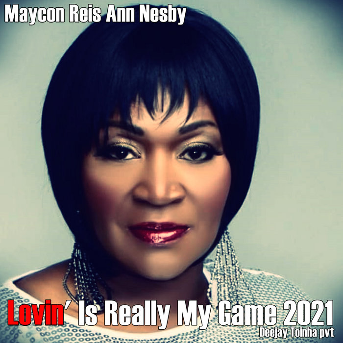 Lovin Is Really My Game Ann Nesby