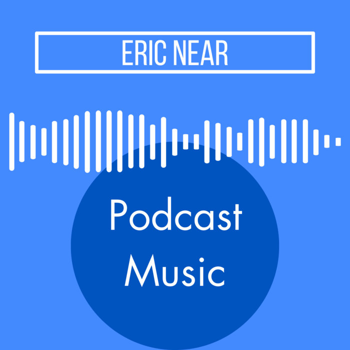 Podcast Music Eric Near podcast-music-eric-near