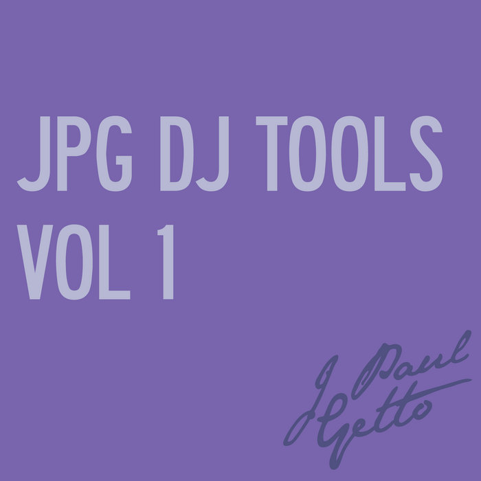 JPG DJ Tools: J Paul Getto