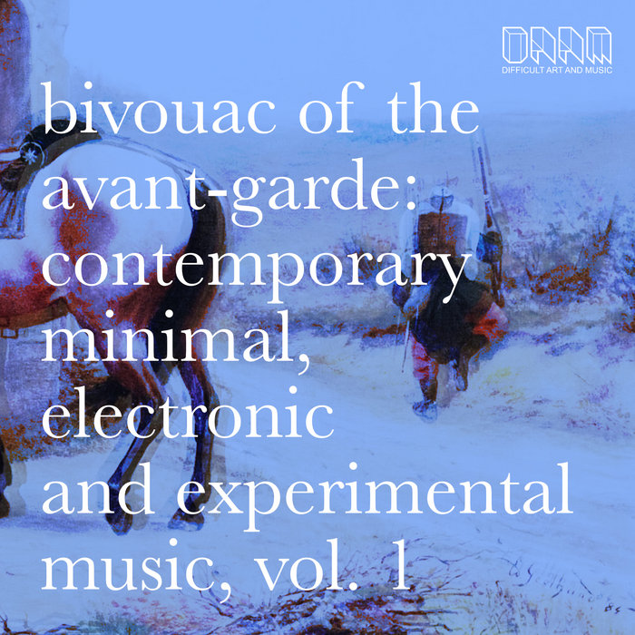 bivouac of the avantgarde contemporary minimal, electronic and