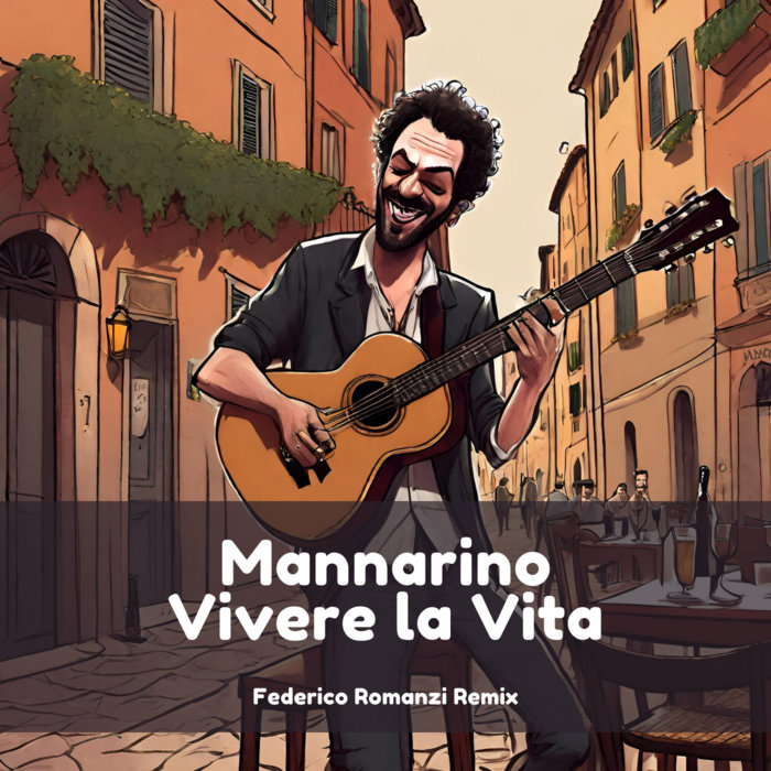 Vivere la Vita (Federico Romanzi Remix) Mannarino Federico Romanzi
