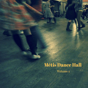 Métis Dance Hall Volume 2 cover