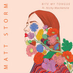 Matt Storm - Bite My Tongue feat. Nicky Mackenzie
