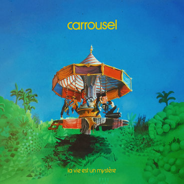 La Vie Est Un Mystère | Carrousel | BABANI