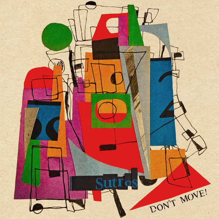 Pochette de Don't Move! par SUTROS