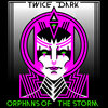 Twice Dark - Orphans of the Storm EP