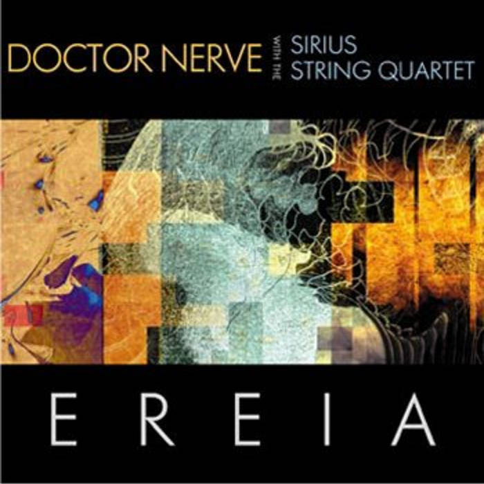 Image result for Doctor Nerve With The Sirius String Quartet