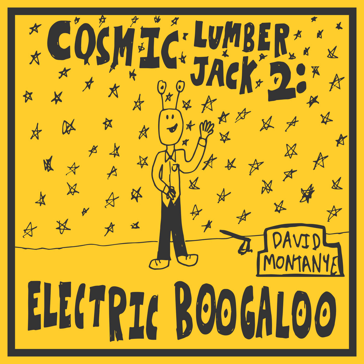 Cosmic Lumberjack 2: Electric Boogaloo | David Montanye | Orange - SLS ...