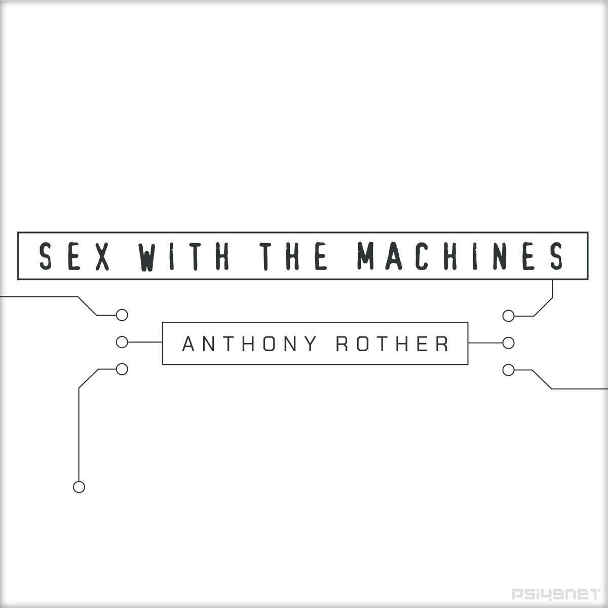 激レア　Anthony Rother／Sex With The Machines SEX WITH THE MACHINES - reissue | Anthony Rother