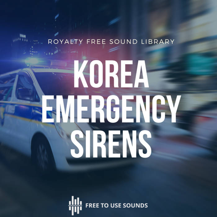Korea Emergency Sirens Sound Effects Library | freetousesounds