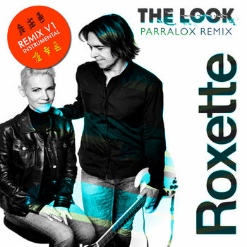 Roxette - The Look (Parralox Remix V1 Instrumental)