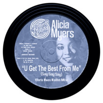 Alicia Myers - U Get The Best From Me (say say say) - Chris Bass Rollin mix cover art
