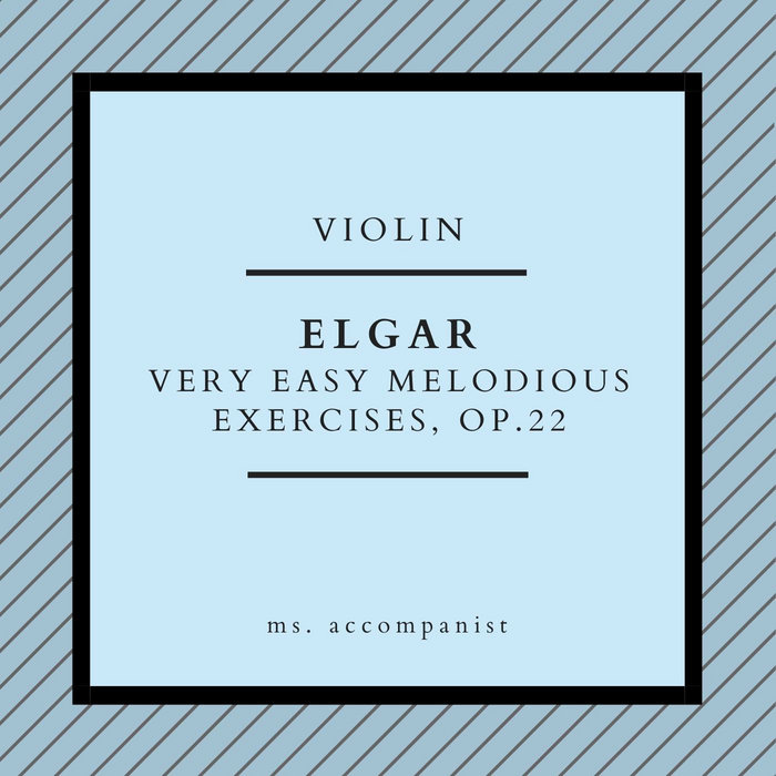 Elgar: Very Easy Melodious Exercises in the First Position, Op.22 ...