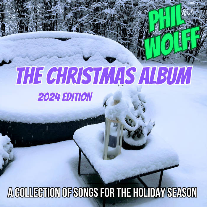 The Christmas Album (2025 Edition) Phil Wolff