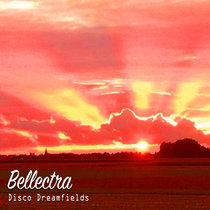 Bellectra — Disco Dreamfields