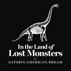 Gatsbys American Dream — In the Land of Lost Monsters