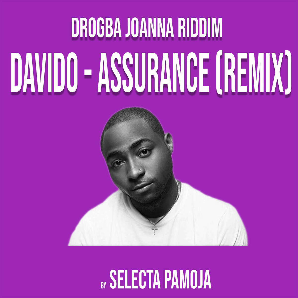 Davido Assurance Pamoja Remix Selecta Pamoja … she turned 23 on the 29th of april 2018 and davido released a brand new song on the 30th to also celebrate her special day titled assurance … selecta pamoja bandcamp