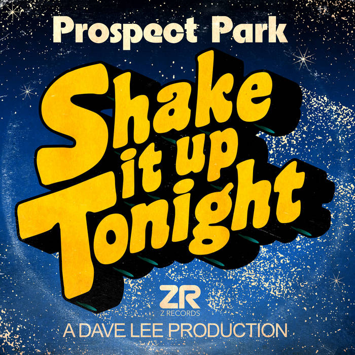 Shake It Up Tonight | Prospect Park | Z Records