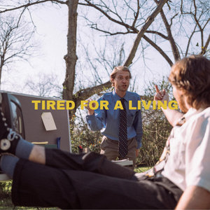 Tired For A Living cover