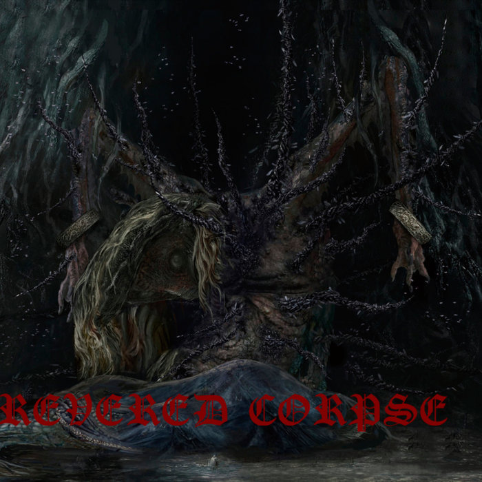 Sentient Corpse The Blade That Revealed Death Unto the Primordial Entity | Revered Corpse