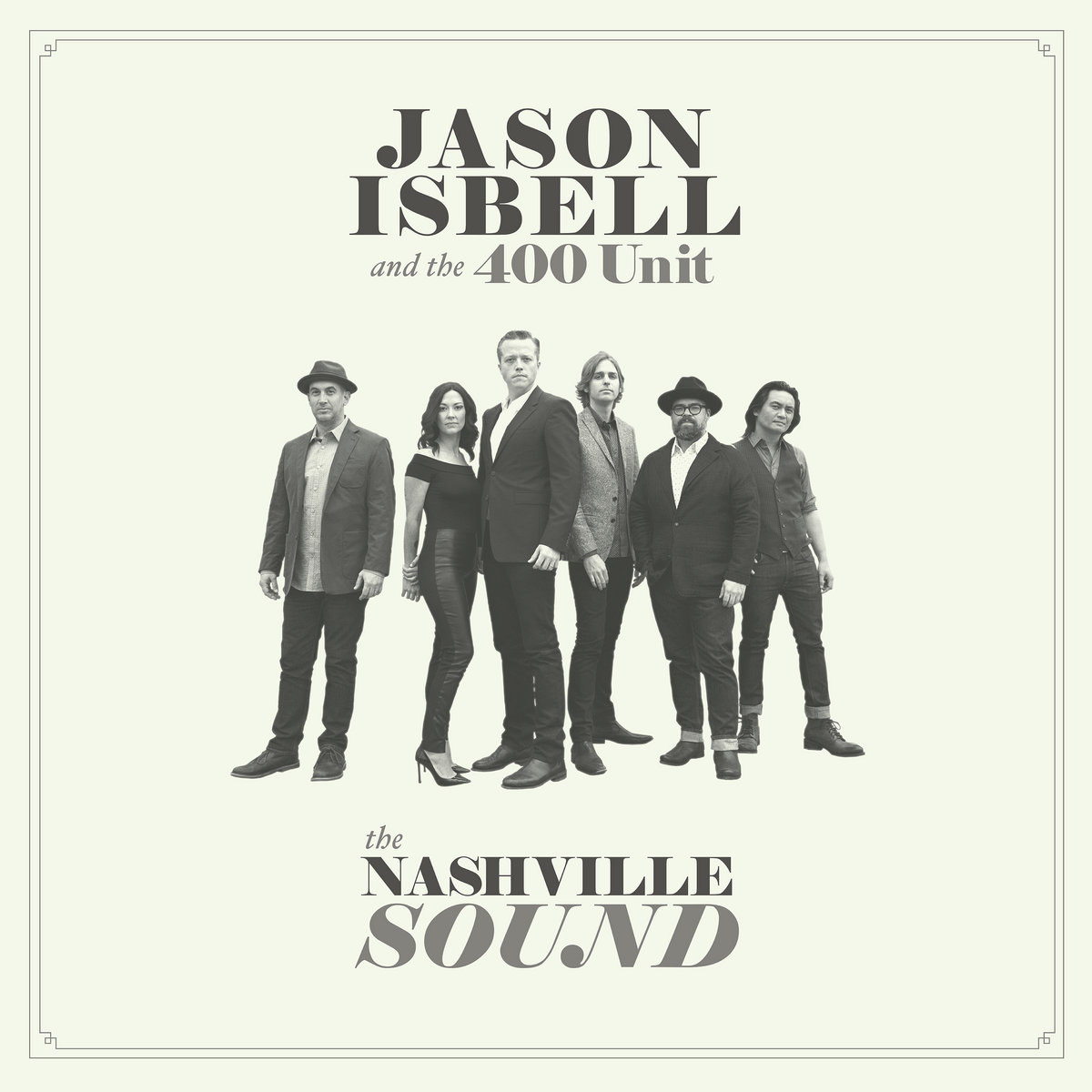 The Nashville Sound | Jason Isbell and the 400 Unit | Jason