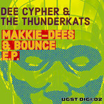 MAKKIE-DEES & BOUNCE E.P. (UGST-DIGI:02)