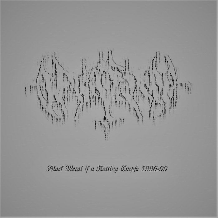 Black Metal Is a Rotting Corpse 1996-99 | Black Tribe