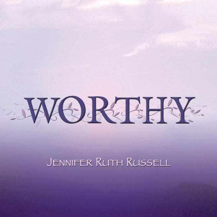 Worthy | Jennifer Ruth Russell