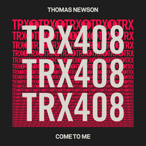 Thomas Newson — Come To Me