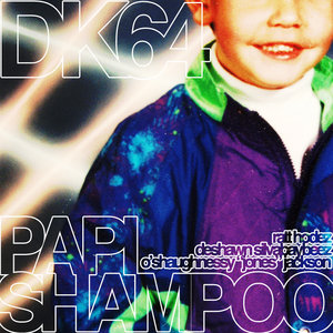 DK64 — Papi Shampoo