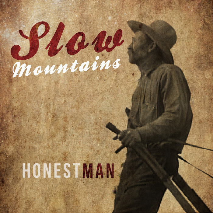 Honest Man Slow Mountains
