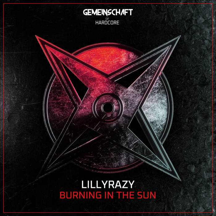 Burning in the Sun(Original Mix) | LillyRazy | Gemeinschaft of
