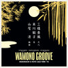 Wamono Groove: Shakuhachi & Koto Jazz Funk ’76 Cover Art