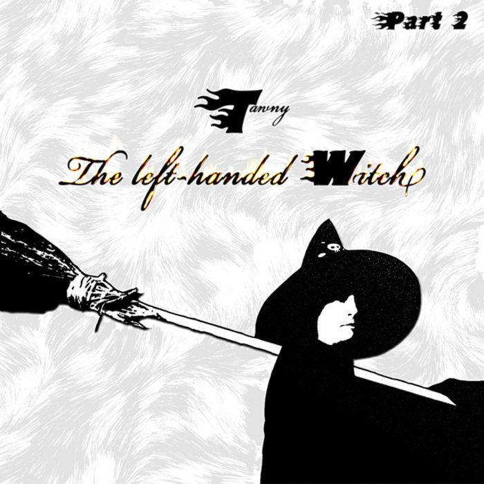 The left-handed witch (part2) | Tawny
