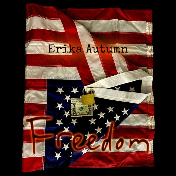 Freedom, by Erika Autumn