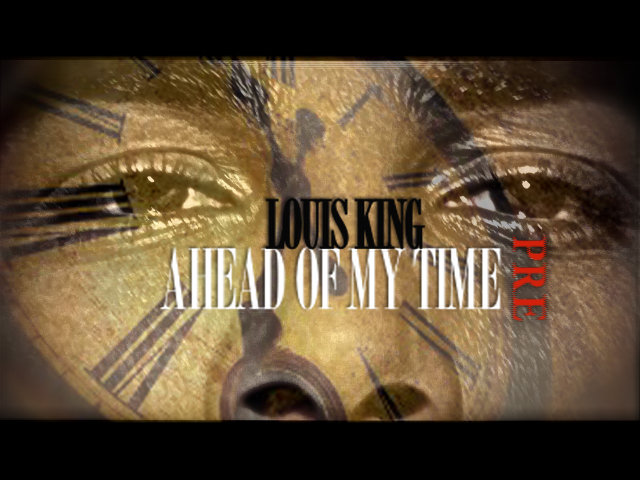 Ahead Of My Time Prequel Louis King