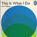THIS IS WHAT I DO - VOLUME 15