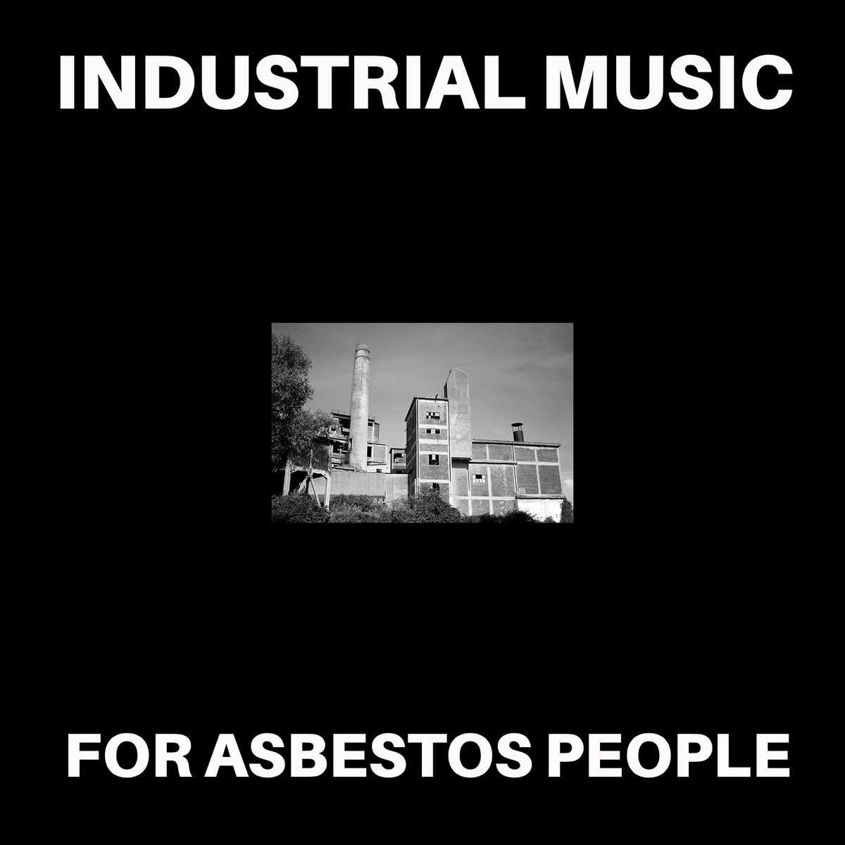 INDUSTRIAL MUSIC FOR INDUSTRIAL PEOPLE!… a3426941725_10.jpg