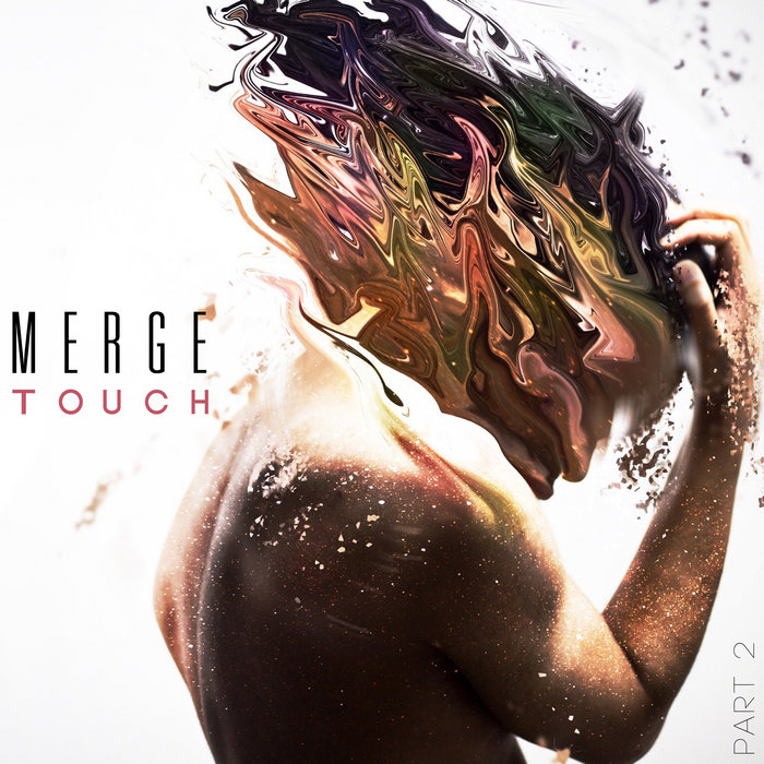 Touch | Part 2 | Merge
