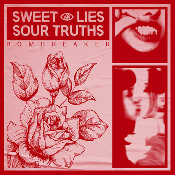 ROMBREAKER: Sweet Lies, Sour Truths (2021) - Bandcamp