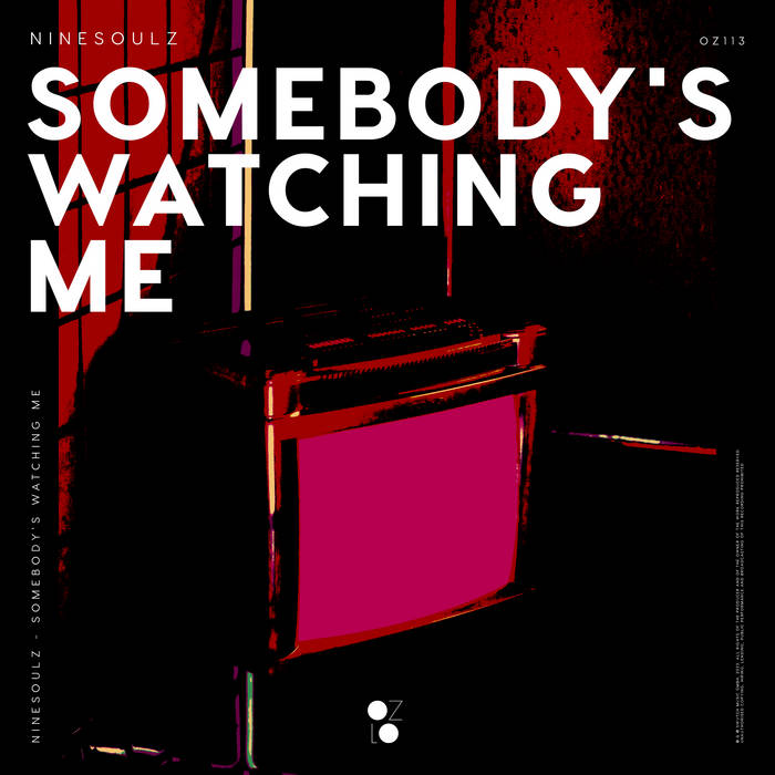 Somebody's Watching Me NINESOULZ