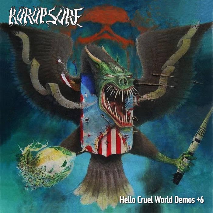 Hello, Cruel World Demos +6 | KURUPSURE | Heaven and Hell Records