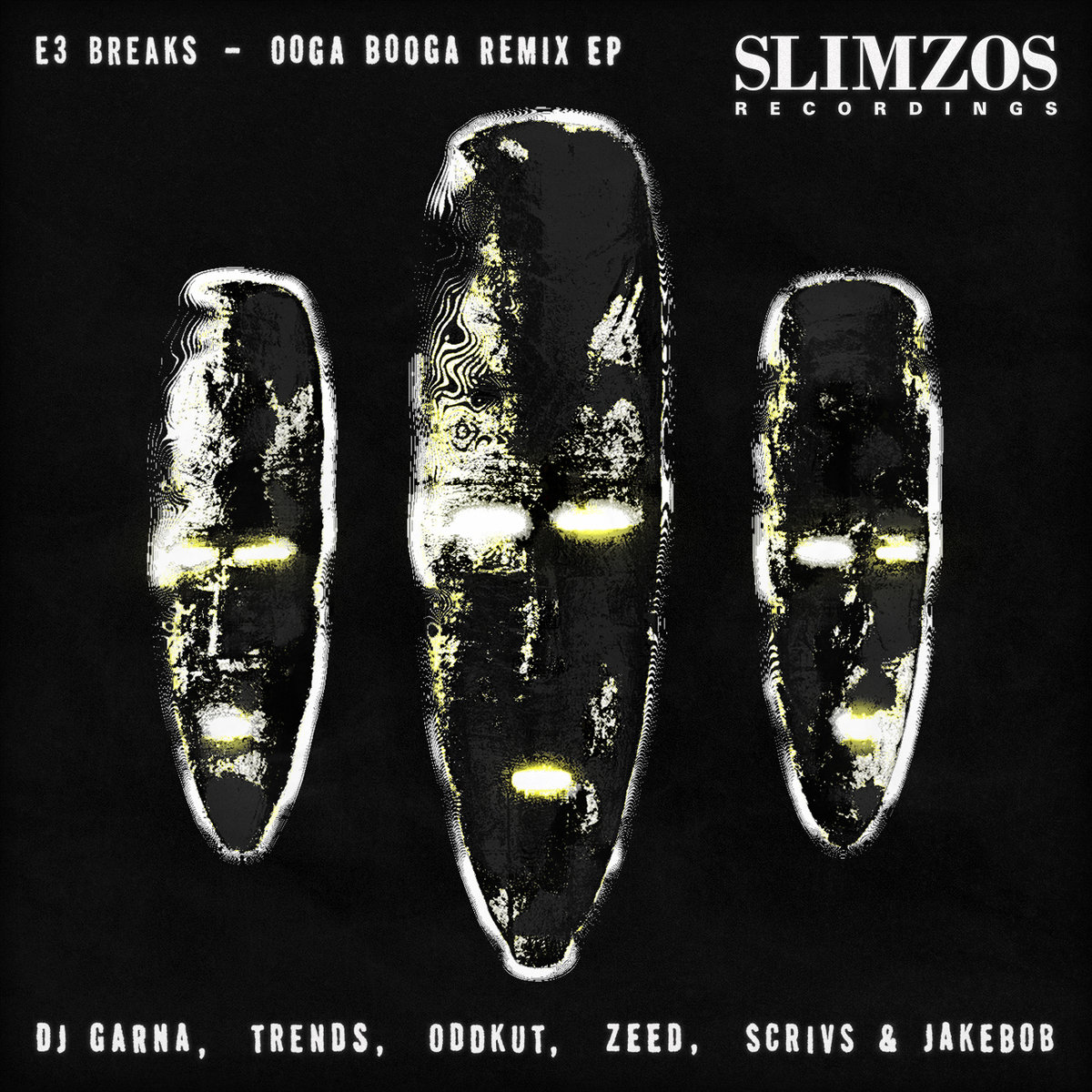 E3 BREAKS- OOGA BOOGA REMIX EP | Slimzos Recordings