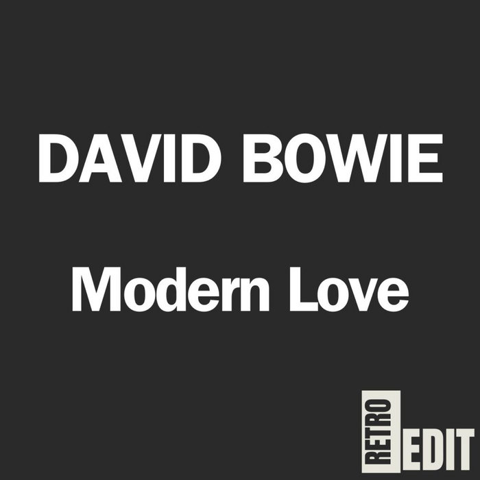 Modern Love DAVID BOWIE RETRO EDIT
