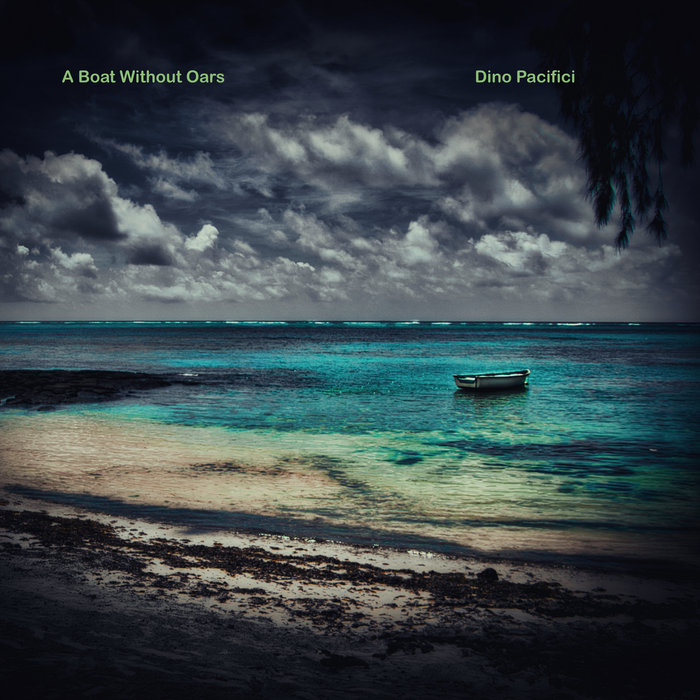 A Boat Without Oars Dino Pacifici