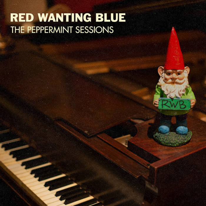 The Peppermint Sessions Red Wanting Blue
