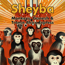 Monkeys, Ganesh & Trance Africa Express (2022 Remastered) cover art