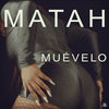 Matah - Muévelo (La Panchita Records, 2025)
